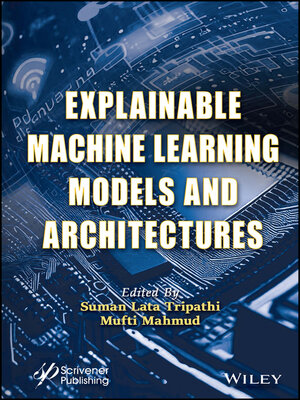 cover image of Explainable Machine Learning Models and Architectures